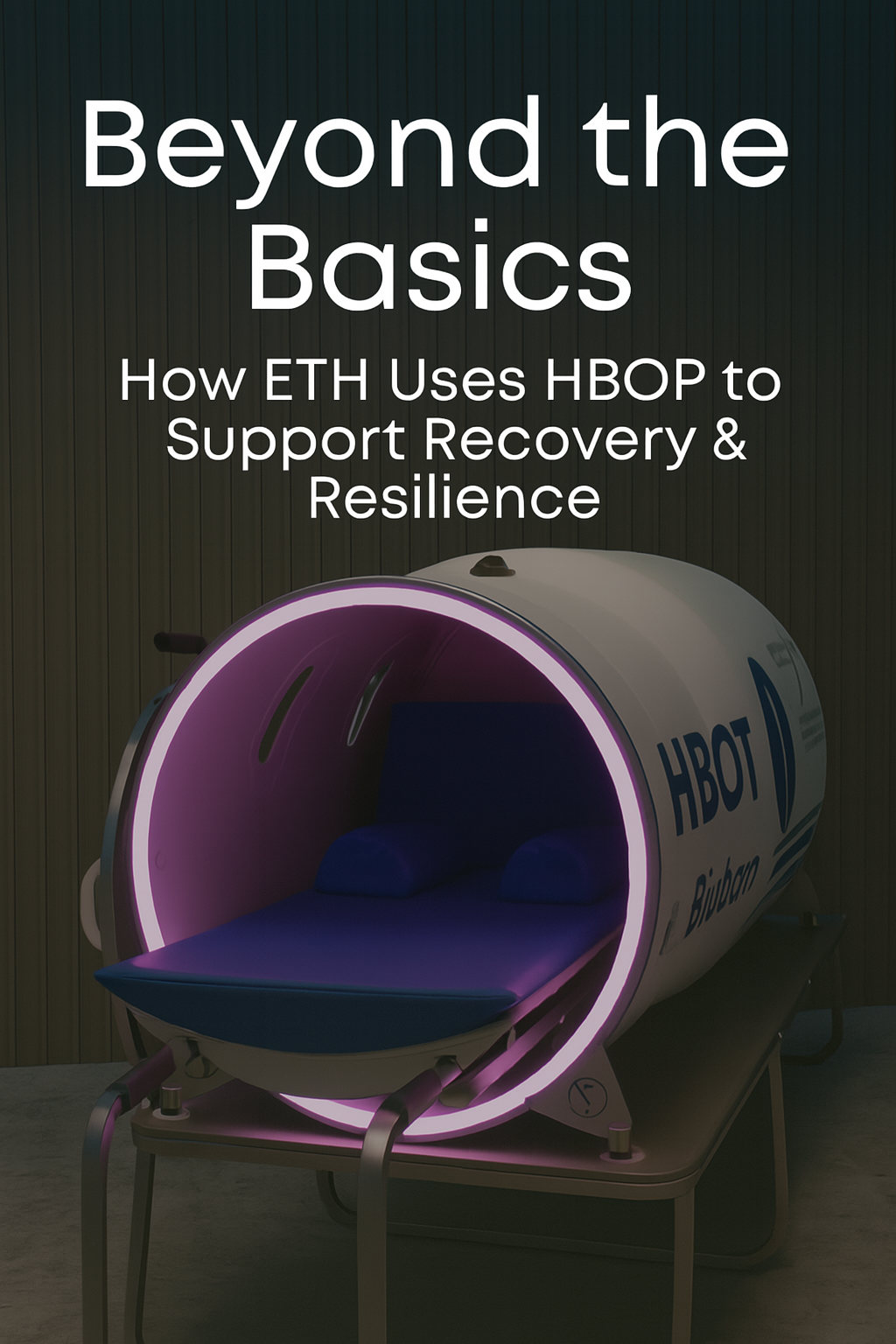 Beyond the Basics: How ETH Uses HBOP to Support Recovery & Resilience